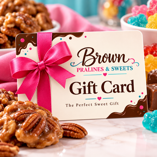 Brown Pralines and Sweets Gift Cards - Brown Pralines and Sweets